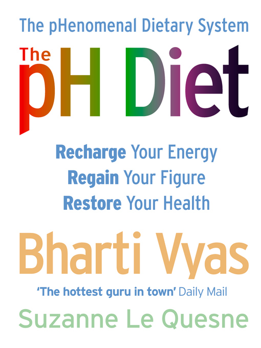 Title details for The PH Diet by Bharti Vyas - Available